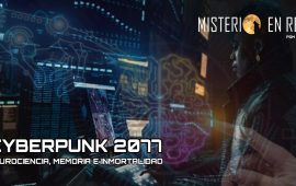 Misterio en Red (9×13): Cyberpunk 2077: Neurociencia, Memoria e Inmortalidad